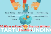 10 Ways to Fund Your Startup Without Investors