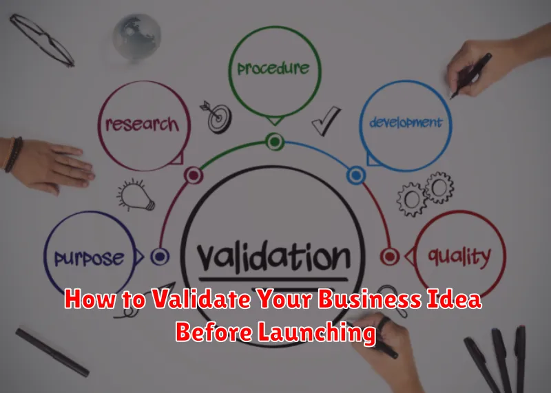 How to Validate Your Business Idea Before Launching